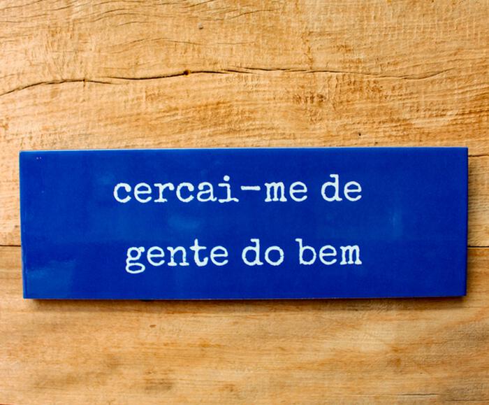 Azulejo Decorativo "Cercai-me De Gente Do Bem" - image 1