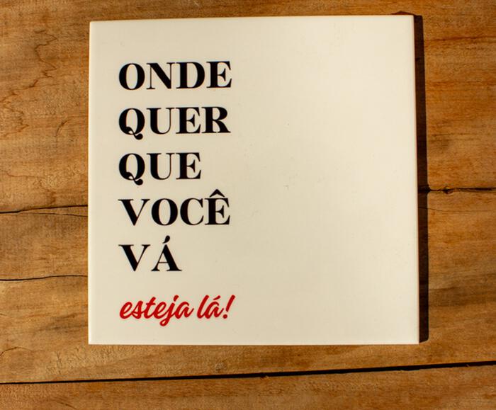 Azulejo Decorativo "Onde Quer Que Voc&ecirc; V&aacute;" - image 1