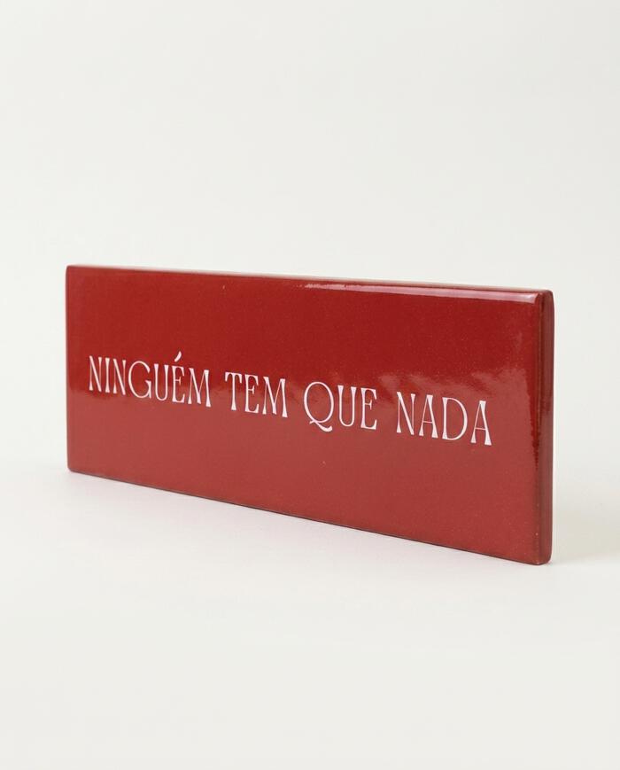 Azulejo Decorativo "Ningu&eacute;m tem que nada" - image 0