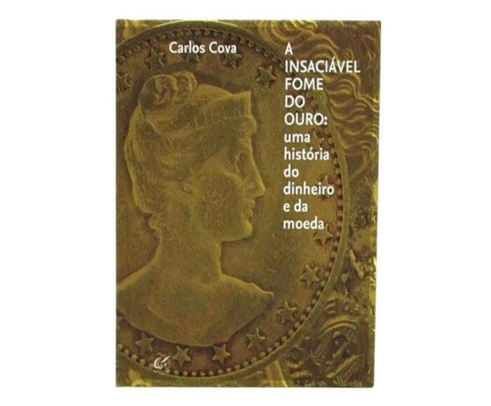 Livro "Insaci&aacute;vel Fome Do Ouro, A: Uma Hist&oacute;ria Do Dinheiro..." - image 0