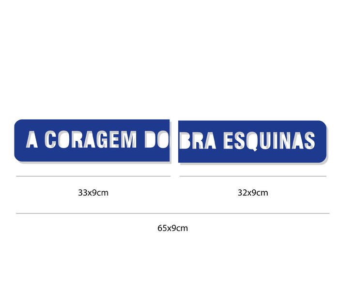 Placa para Parede "A Coragem Dobra Esquinas" - image 1