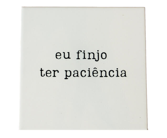 Azulejo Decorativo "Finjo Paci&ecirc;ncia" - image 0
