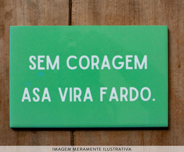 Azulejo Decorativo "Sem Coragem Asa Vira Fardo" - image 1
