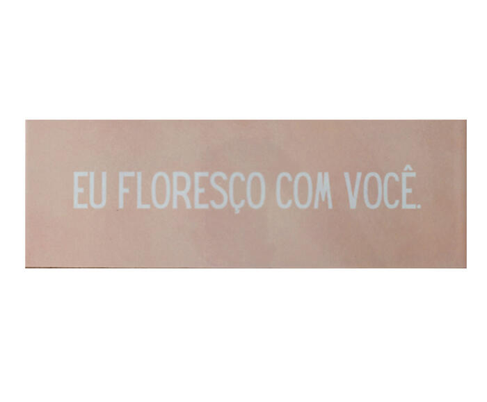 Azulejo Decorativo "Eu Flores&ccedil;o Com Voc&ecirc;" - image 0