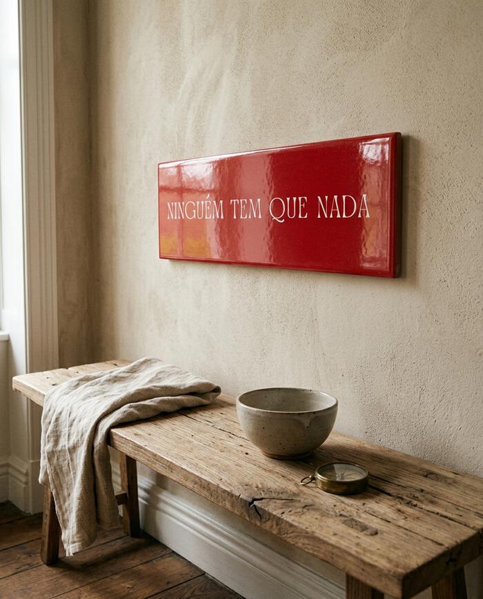 Azulejo Decorativo "Ningu&eacute;m tem que nada" - image 1