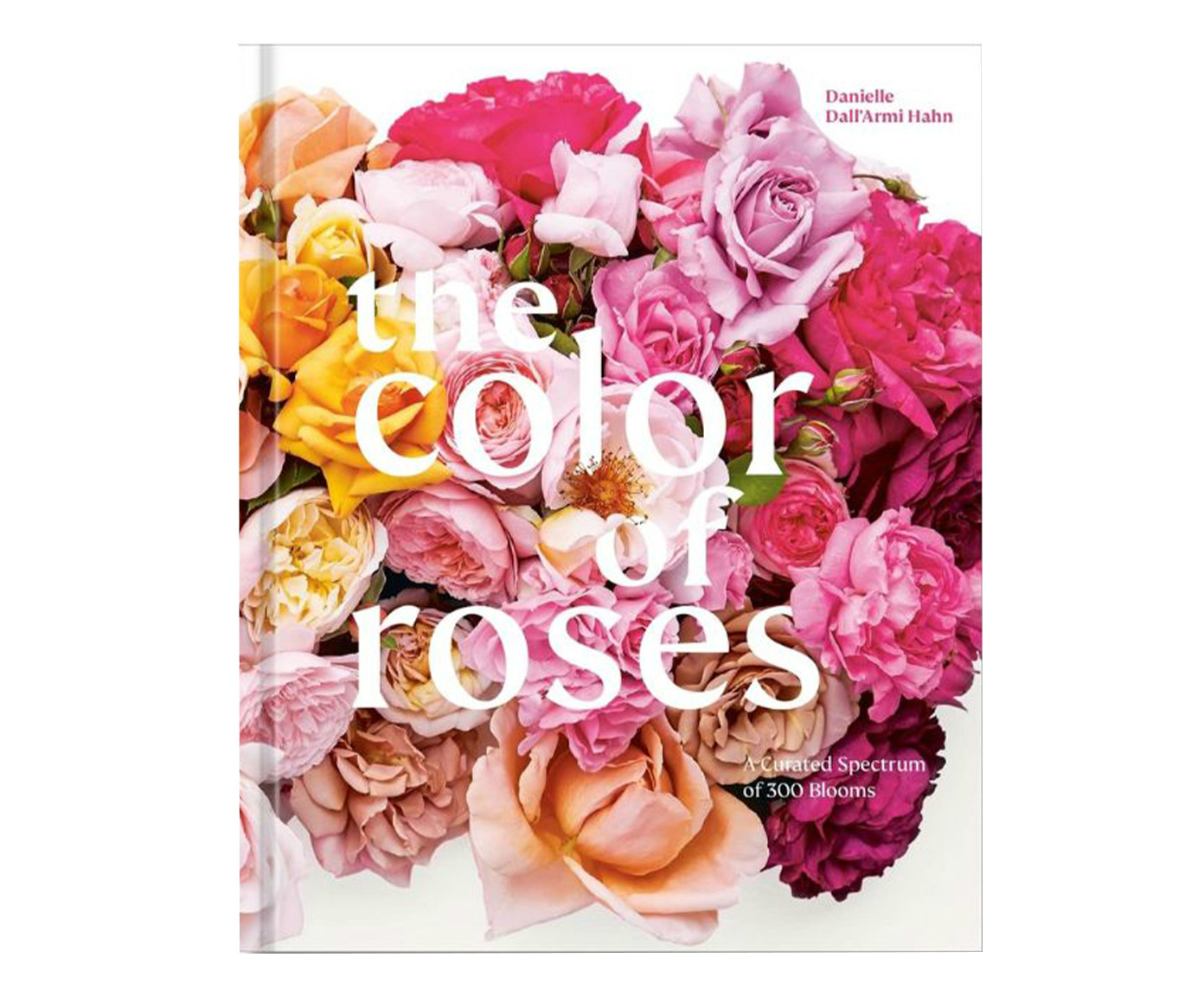 Livro "The Color Of Roses: A Curated Spectrum Of 300 Blooms" image number 0