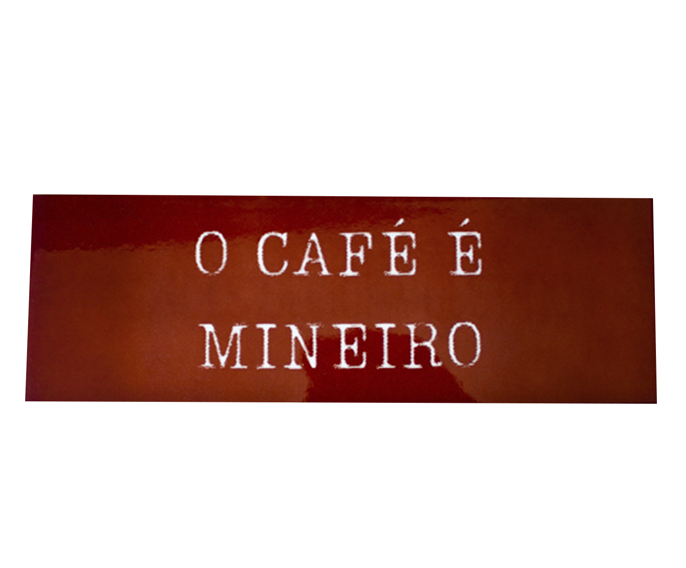 Azulejo Decorativo "O Caf&eacute; &Eacute; Mineiro" image number 0