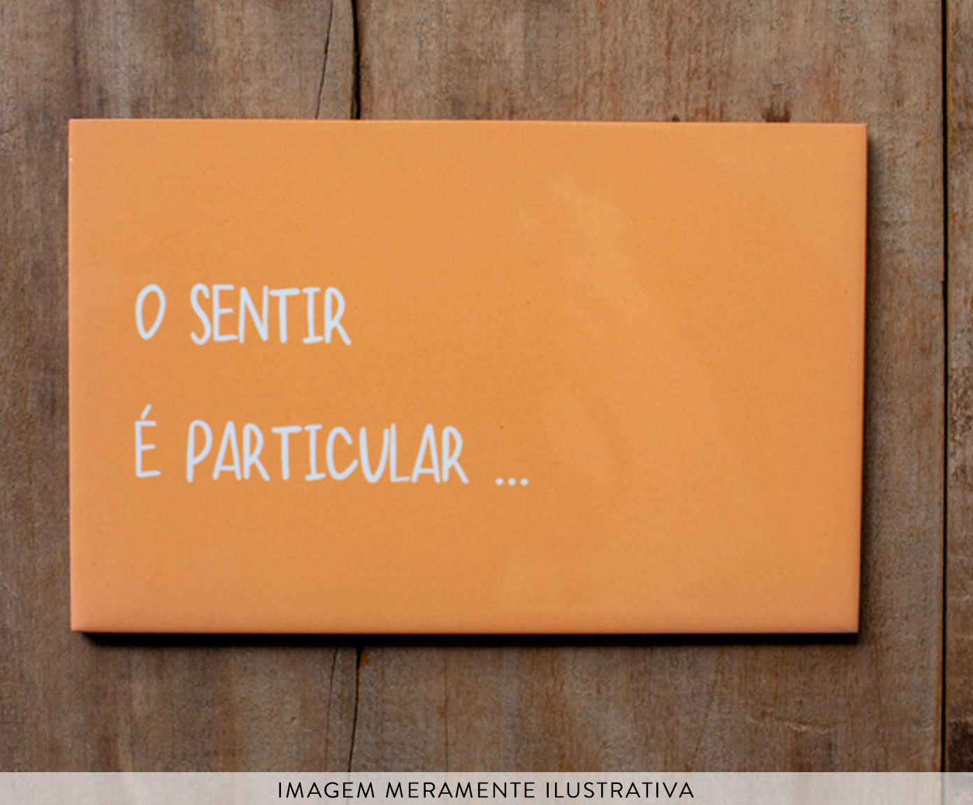 Azulejo Decorativo "O Sentir &Eacute; Particular" - image 1