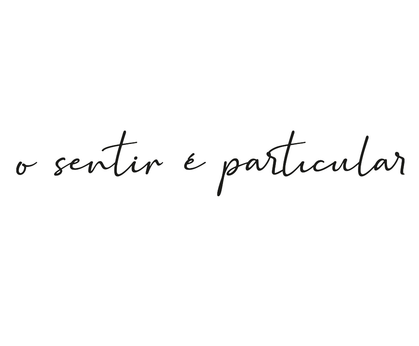 Frase De Parede O Sentir &Eacute; Particular image number 0