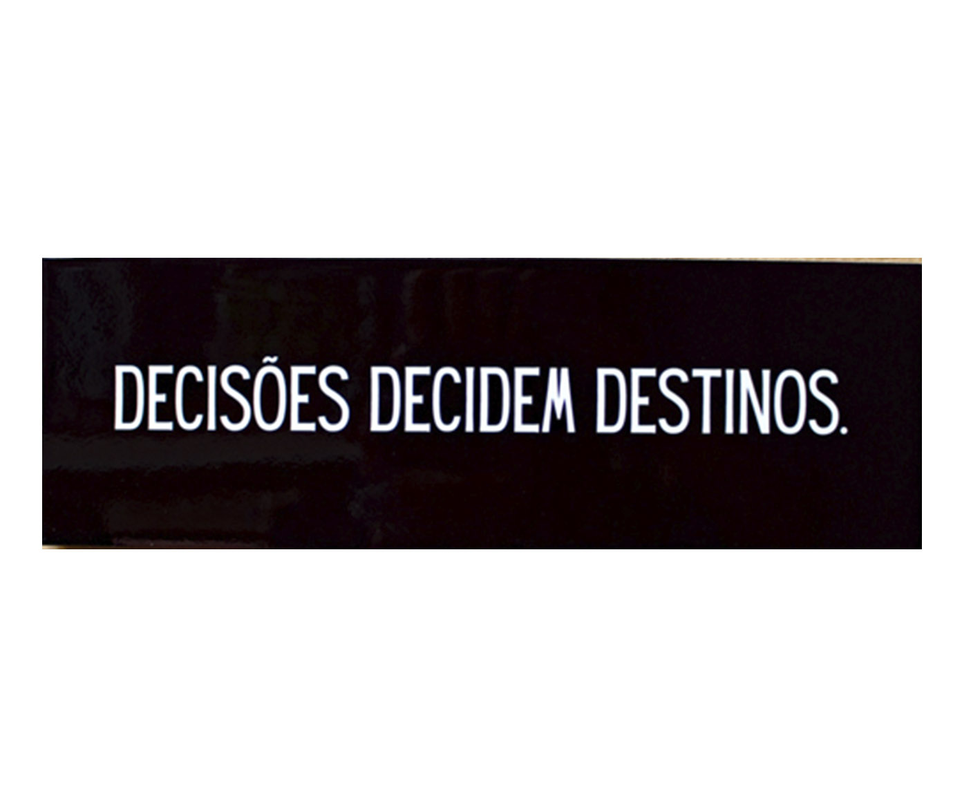 Azulejo Decorativo "Decis&otilde;es Decidem Destinos" image number 0