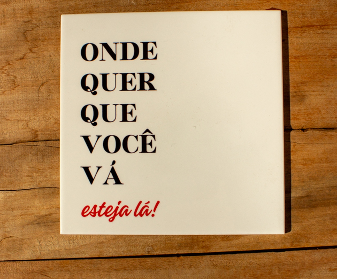 Azulejo Decorativo "Onde Quer Que Voc&ecirc; V&aacute;" image number 1