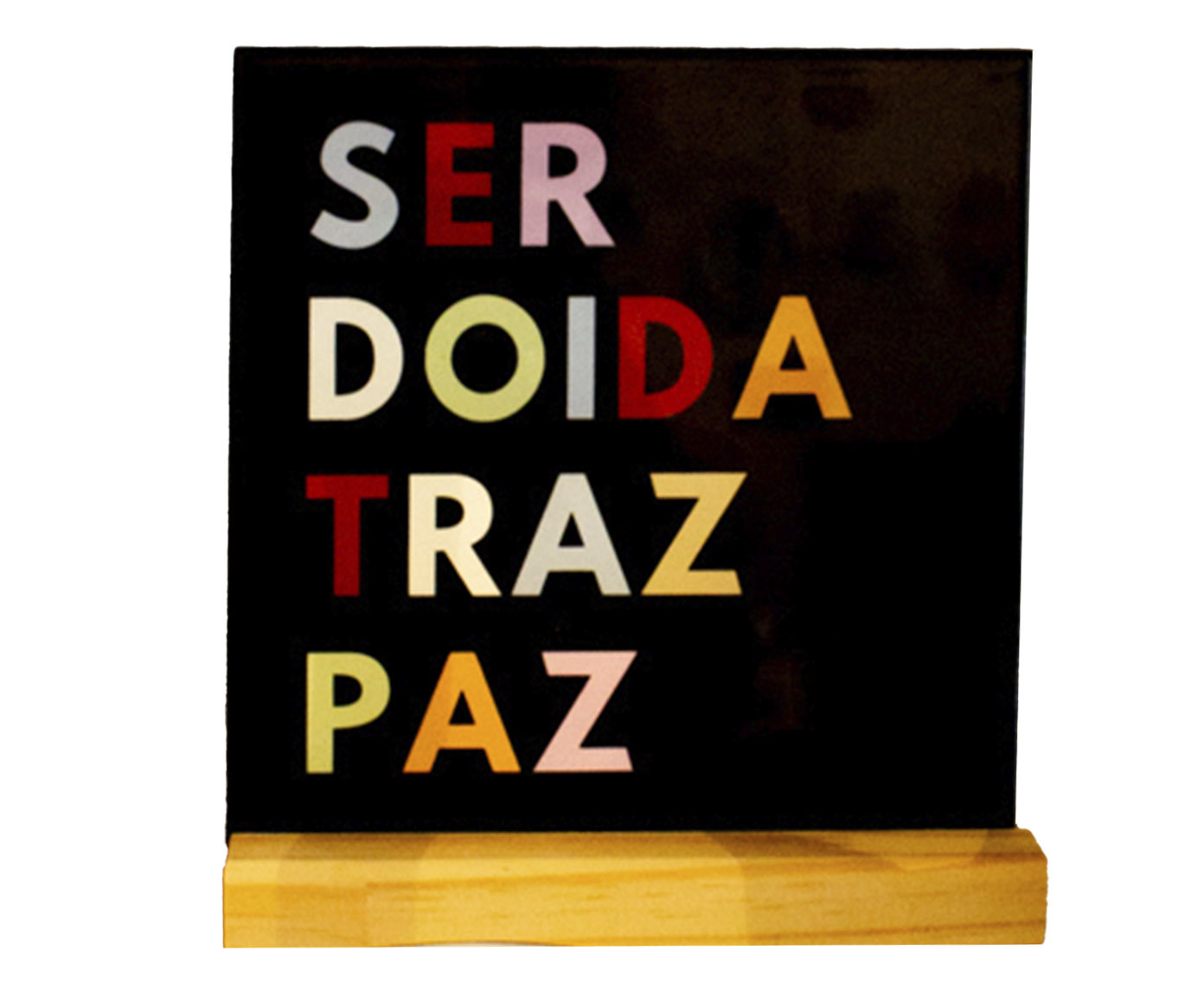Azulejo Decorativo "Ser Doida Traz Paz" image number 0
