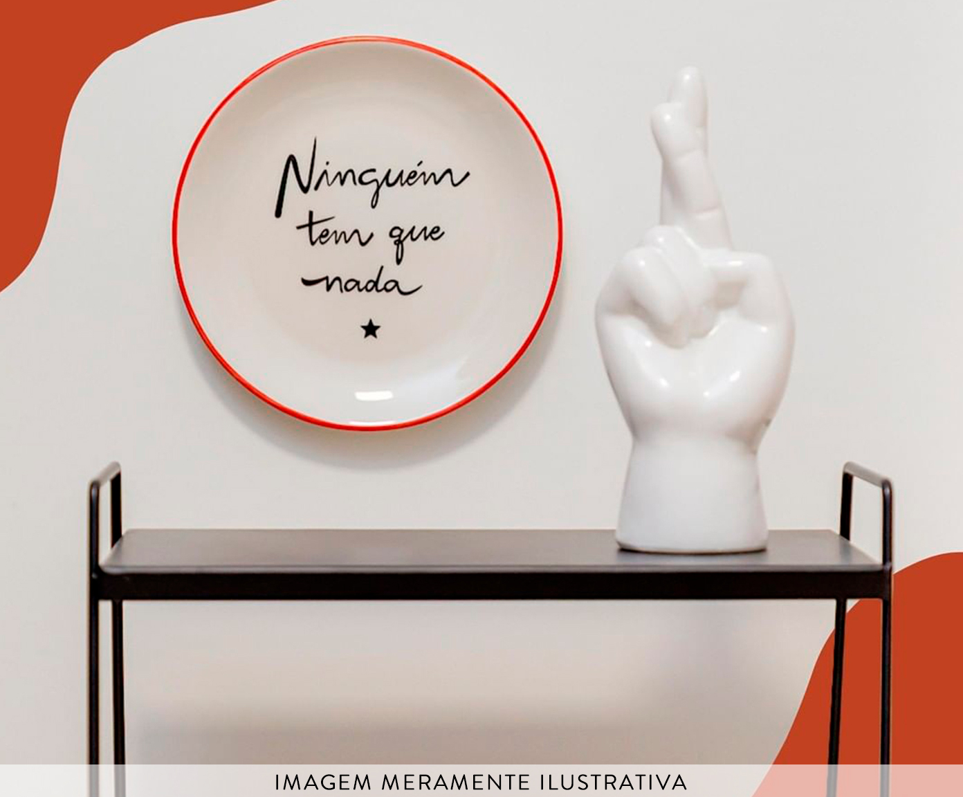 Prato Decorativo "Ningu&eacute;m Tem Que Nada" image number 3