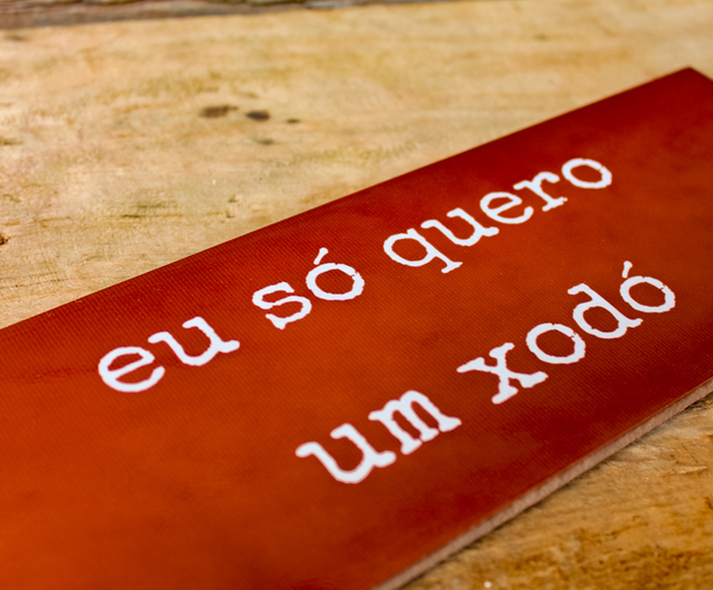 Azulejo Decorativo "Eu S&oacute; Quero Um Xod&oacute;" image number 2