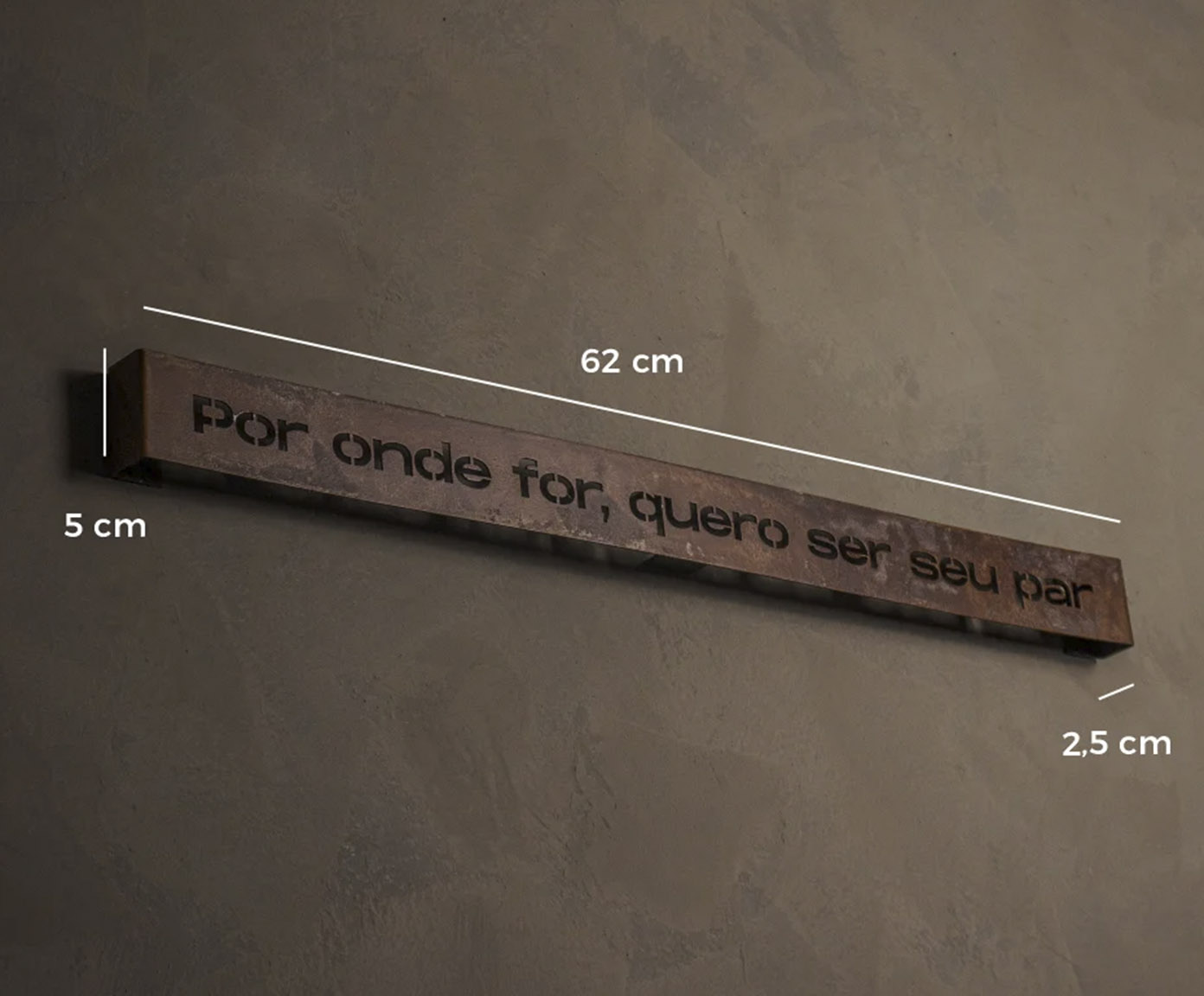 Frase de Ferro Rust "Por Onde For Quero Ser Seu Par" image number 3