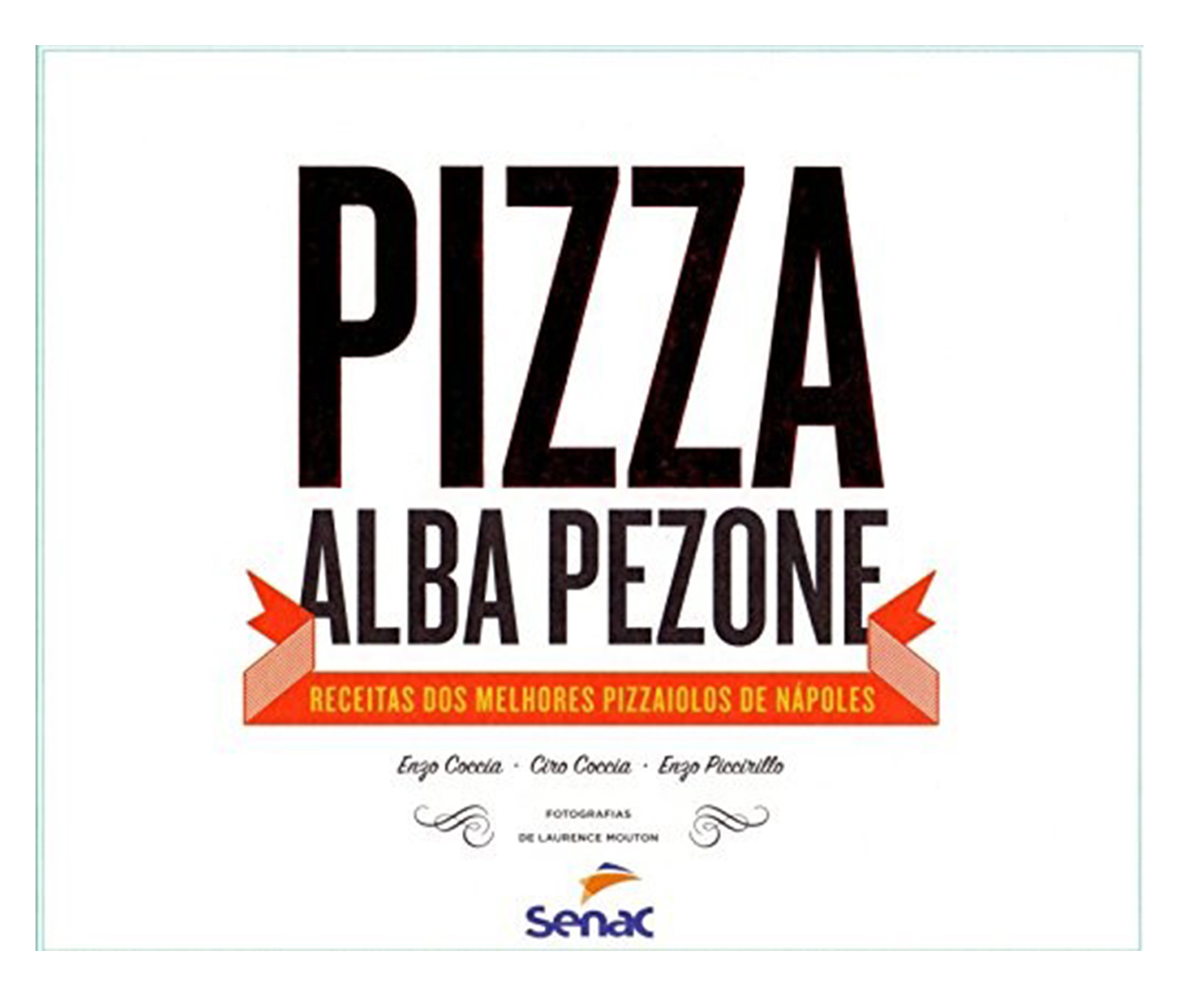 Livro "Pizza Alba Pezone - Receitas Dos Melhores..." image number 0