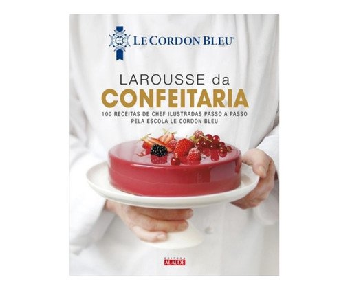 Livro "Larousse Da Confeitaria - 100 Receitas De Chef..." image number 0