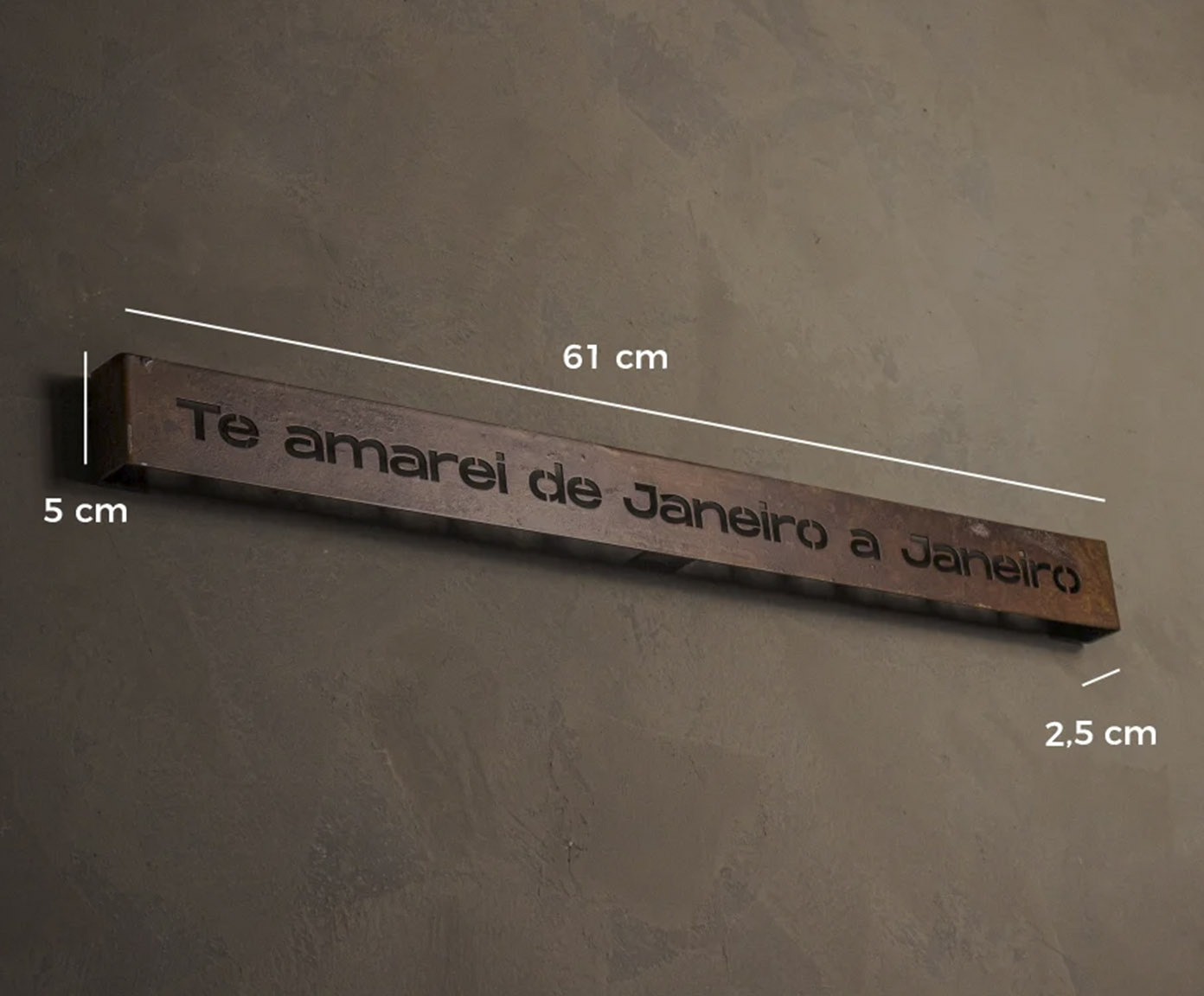 Frase de Ferro Rust "Te Amarei de Janeiro A Janeiro" image number 3