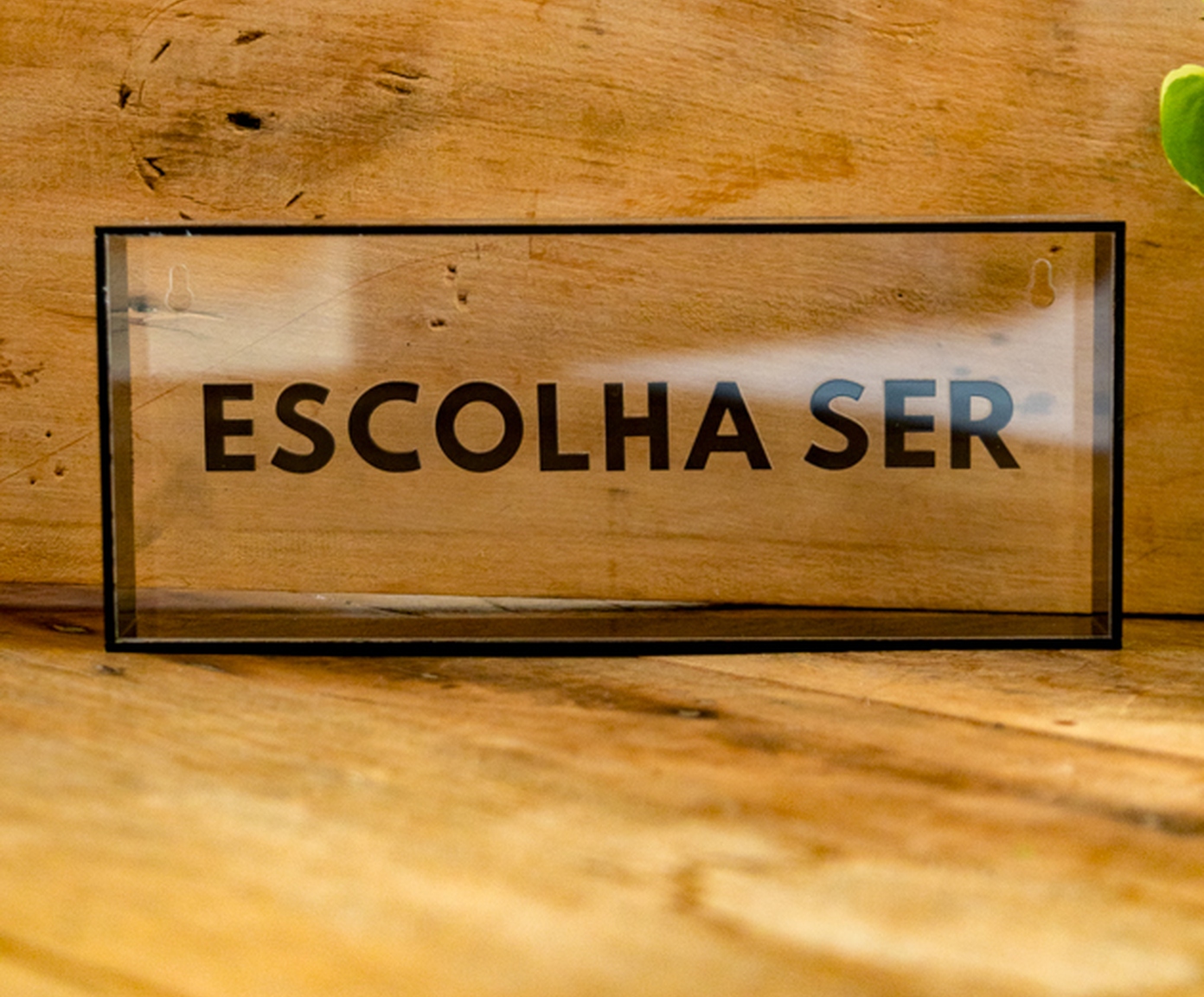 Quadro em Acr&iacute;lico "Escolha Ser" image number 1