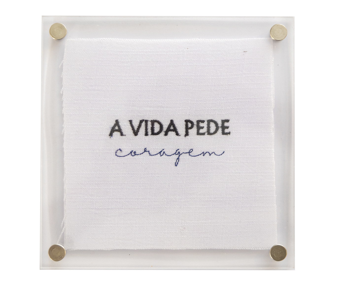 Quadro em Acr&iacute;lico "A vida Pede Coragem" - image 0