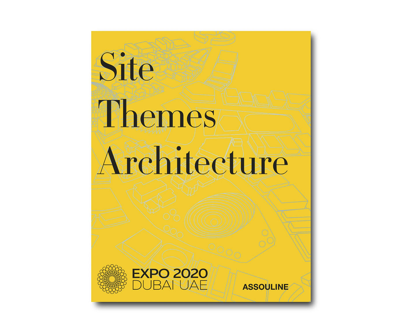 Livro "Expo 2020 Dubai: Site - Cat&aacute;logo, Temas, Arquitetura" image number 1