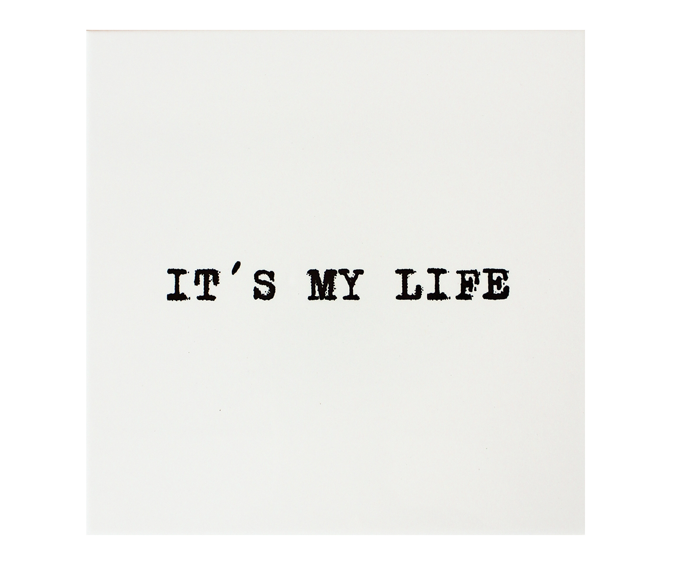 Azulejo Decorativo "It's My Life" image number 0