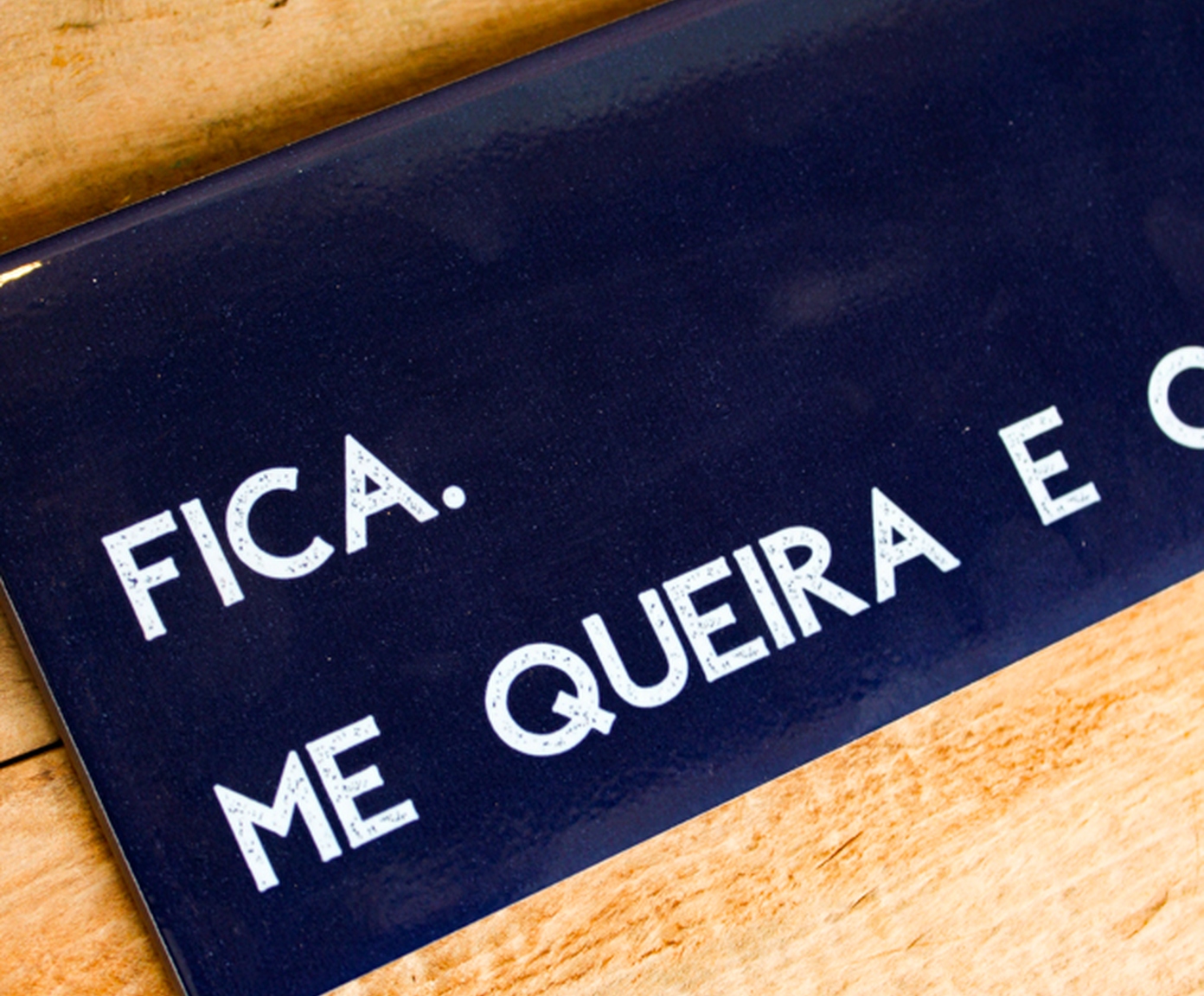 Azulejo Decorativo "Fica.Me Queira e Queira Ficar" image number 2