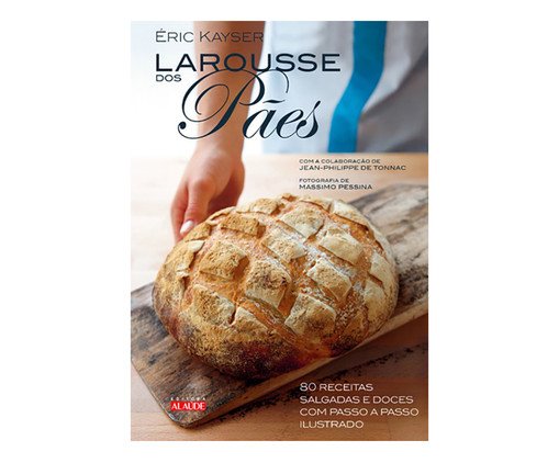 Livro "Larousse Dos P&atilde;es - 80 Receitas Salgadas E Doces..." - image 0