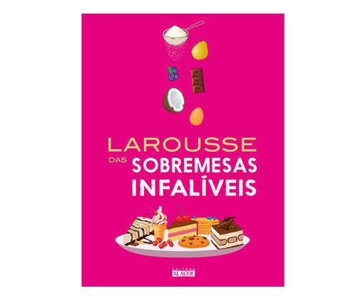 Livro "Larousse Das Sobremesas Infaliveis" - image 0