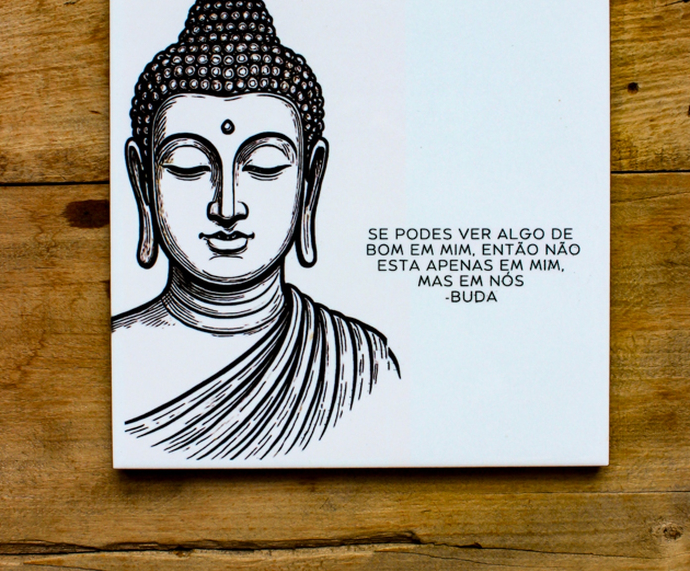 Azulejo Decorativo "Se Podes Ver Algo de Bom" Buda image number 1