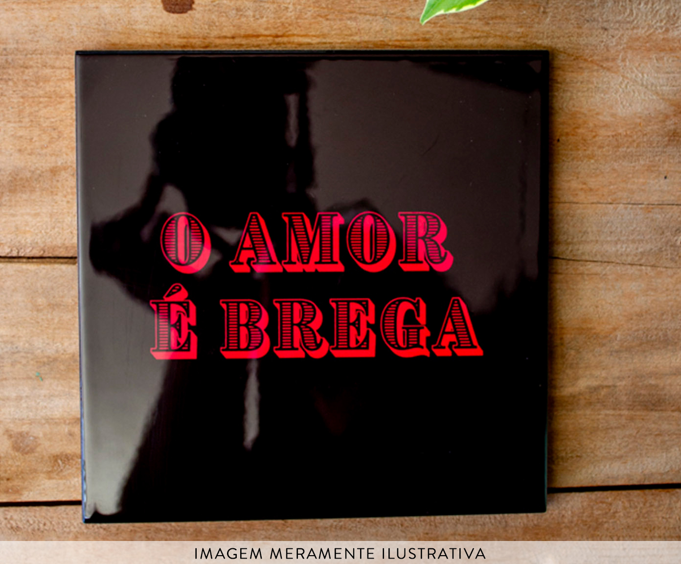 Azulejo Decorativo "O Amor &Eacute; Brega" image number 1