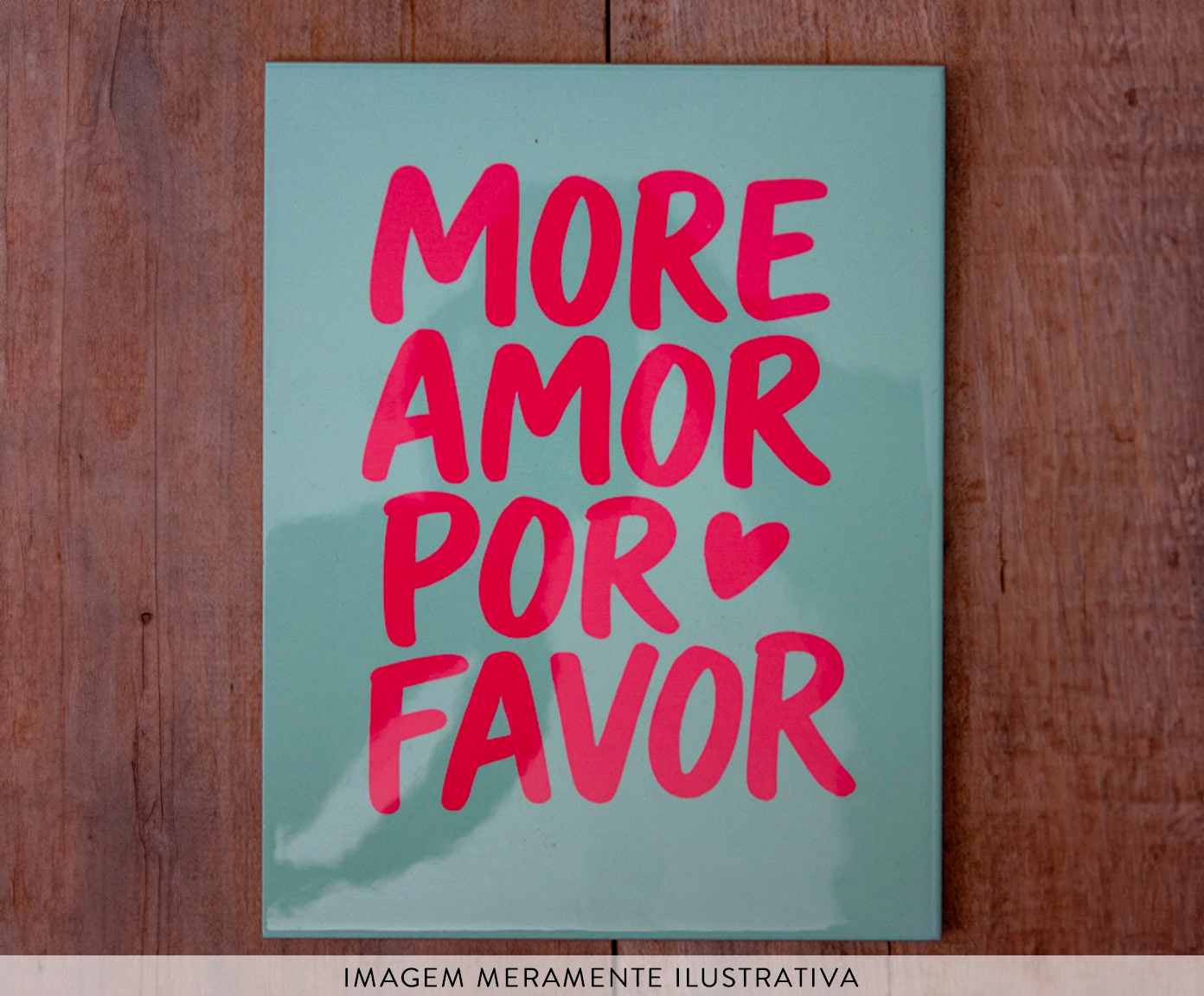 Azulejo Decorativo "More Amor Por Favor Pink" image number 1