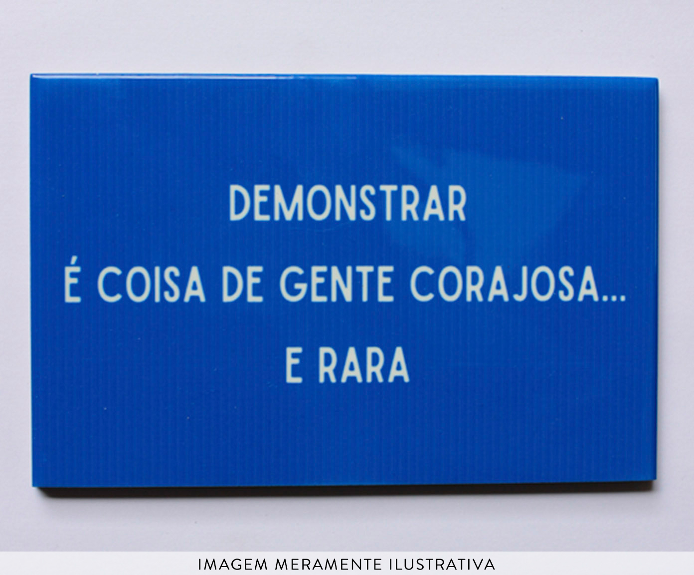 Azulejo Decorativo "Demonstrar &Eacute; Coisa De Gente Corajosa" image number 2